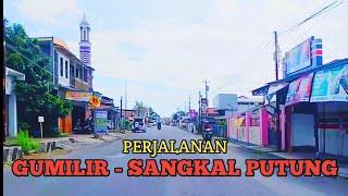 PERJALANAN DARI GUMILIR KE PASAR SANGKAL PUTUNG CILACAP