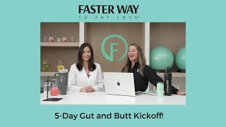 5-Day Gut and Butt Kickoff!