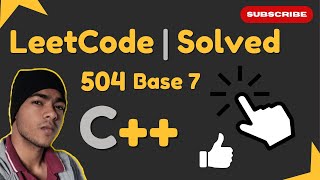 Base 7 Leetcode 504 | Simple Explanation & C++ Solution