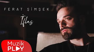 Ferat Şimşek - İflas (Official Video)