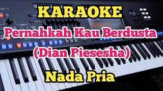 PERNAHKAH KAU BERDUSTA(Karaoke) - Dian Piesesha_Nada Pria