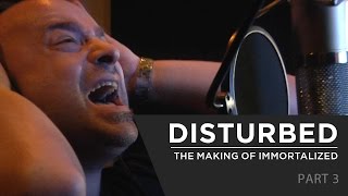 Disturbed - The Making of "Immortalized" | Part 3
