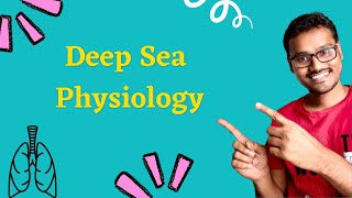 Deep sea Physiology - Hyperbarism and Dysbarism (decompression sickness)