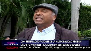 Con beneplácito actores de la municipalidad reciben decreto para reestructuración vertedero Duquesa