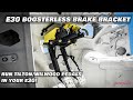 E30 Boosterless Brake Bracket Overview & Install