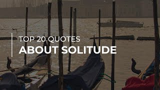 TOP 20 Quotes about Solitude | Daily Quotes | Soul Quotes | Most Famous Quotes