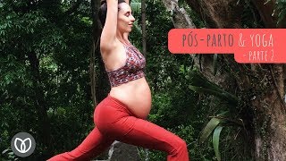 Yoga Pós Parto - Conectando a Força Abdominal