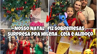 VLOGAO DO NOSSO NATAL : surpresa pra Milena , fiz sobremesas , ceia e almoço ✨❤️