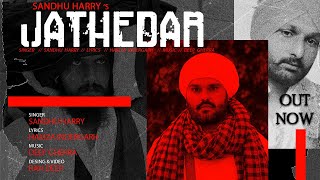 Jatherdar - Sandhu Harry |  Waris Panjab De | New Punjabi Songs 2022 | Latest Songs