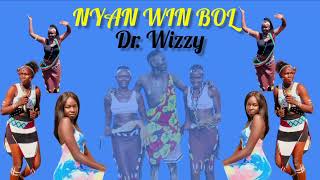 NYAN WUN BOL MAYARWA // DR. WIZZY NEW MUSIC 2024 // #southsudanesemusic#dinkasongs