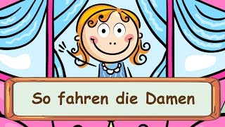 🌼 So fahren die Damen - Kniereiter zum Mitsingen || Kinderlieder