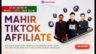 Rekaman Live Webinar Mahir Tiktok Affiliate | MentorinAja.com