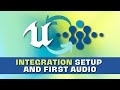 How to Integrate Wwise into an Unreal Engine 4 Project