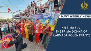 NAVY WEEKLY NEWS - KRI BIMA SUCI THE PRIMA DONNA OF L`ARMADA ROUEN FRANCE