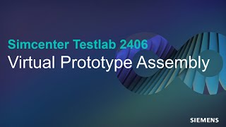 Simcenter Testlab 2406 Virtual Prototype Assembly