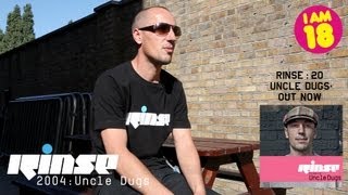 18 Years of Rinse | 2004 : Uncle Dugs