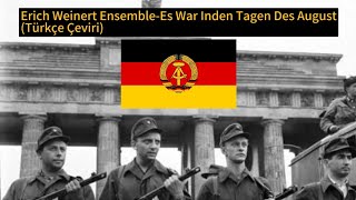 Erich Weinert Ensemble-Es War Inden Tagen Des August(Türkçe Çeviri)