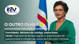 O OUTRO OLHAR 25 fevereiro de 2025 com a Ministra da Justiça, Joana Rosa