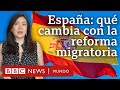 4 cambios en la ley migratoria española que permitirán a miles de extranjeros trabajar legalmente