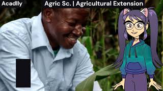 Agricultural Extension: Meaning, Principles, Agents, Functions, Problems \u0026 Methods