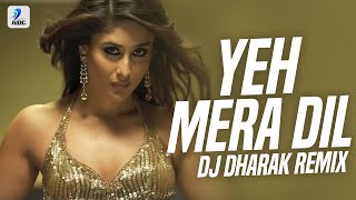 Yeh Mera Dil (Remix) | DJ Dharak | DON | Shah Rukh Khan | Kareena Kapoor