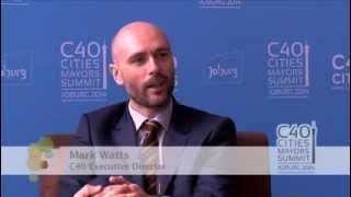 C40 Summit Video Blog Series: Mark Watts, C40 Executive Director