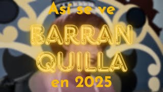 Así se ve Barranquilla en 2025 | Recorrido en carro el primero de enero