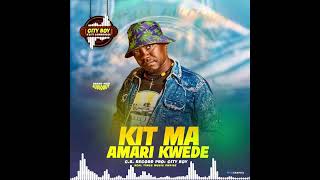 Kit Ma Amari Kwede By City Boy(Official Music Audio)