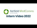 Ashfield MedComms Intern Video 2022