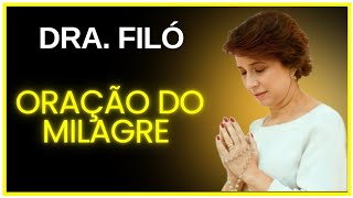 ORAÇÃO DO MILAGRE áudios Dra.Filó - #deus #drafiló #fé #católico