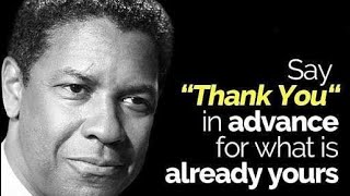 Say “Thank You” – Motivational Speech Featuring Denzel Washington