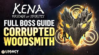 Corrupt Woodsmith Boss Guides | Kena: Bridge of Spirits