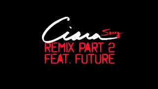 Ciara Sorry Part 2 Remix ft Future