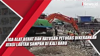 Tiga Alat Berat dan Ratusan Petugas Dikerahkan Atasi Lautan Sampah di Kali Baru