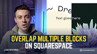Overlapping Multiple Blocks on Squarespace Fluid Engine [Updated + Mobile Optimised]