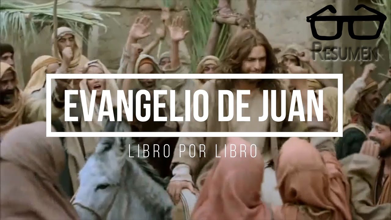 Resumen Del EVANGELIO DE JUAN - Libro Por Libro - YouTube