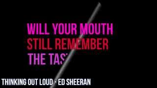 Ed Sheeran - Thinking Out Loud  [Lyrics video] #Fancy