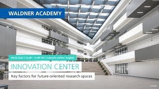 Innovation Center – Key factors for future-oriented research spaces