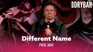 If Jesus Had Been Named Something Different. Paul May