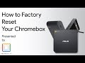 How to Factory Reset your Chromebox!