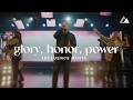 Glory, Honor, Power | Influence Music, Melody Noel, & Matt Gilman | Live at Influence Church