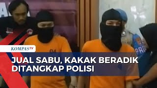 Kakak Beradik Penjual Narkoba di Serang Ditangkap, Polisi Temukan Barang Bukti 114 Gram Sabu!