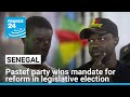 Senegal's Faye and Pastef party wins mandate for reform in legislative election • FRANCE 24