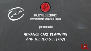 Advance Care Planning and the Medical Orders for Scope of Treatment (MOST) Form with Dr. Furman