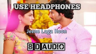 Jeene Laga Hoon (8D Audio) Ramaiya Vasthavaiya|Atif Aslam|8D song
