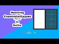 Mastering ConstraintLayout- Part 2