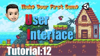 Unity2018教程 Your First Game|入门Tutorial:12 UI入门