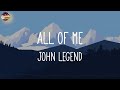 All of Me - John Legend (Lyrics) | Avicii, Troye Sivan, Calvin Harris, Dua Lipa,...