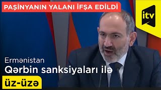 Ermənistan Qərbin sanksiyaları ilə üz-üzə: Paşinyanın yalanı ifşa edildi