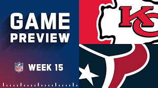 Kansas City Chiefs vs. Houston Texans | 2022 Week 15 Game Preview